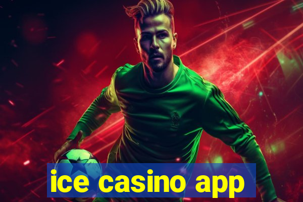 ice casino app